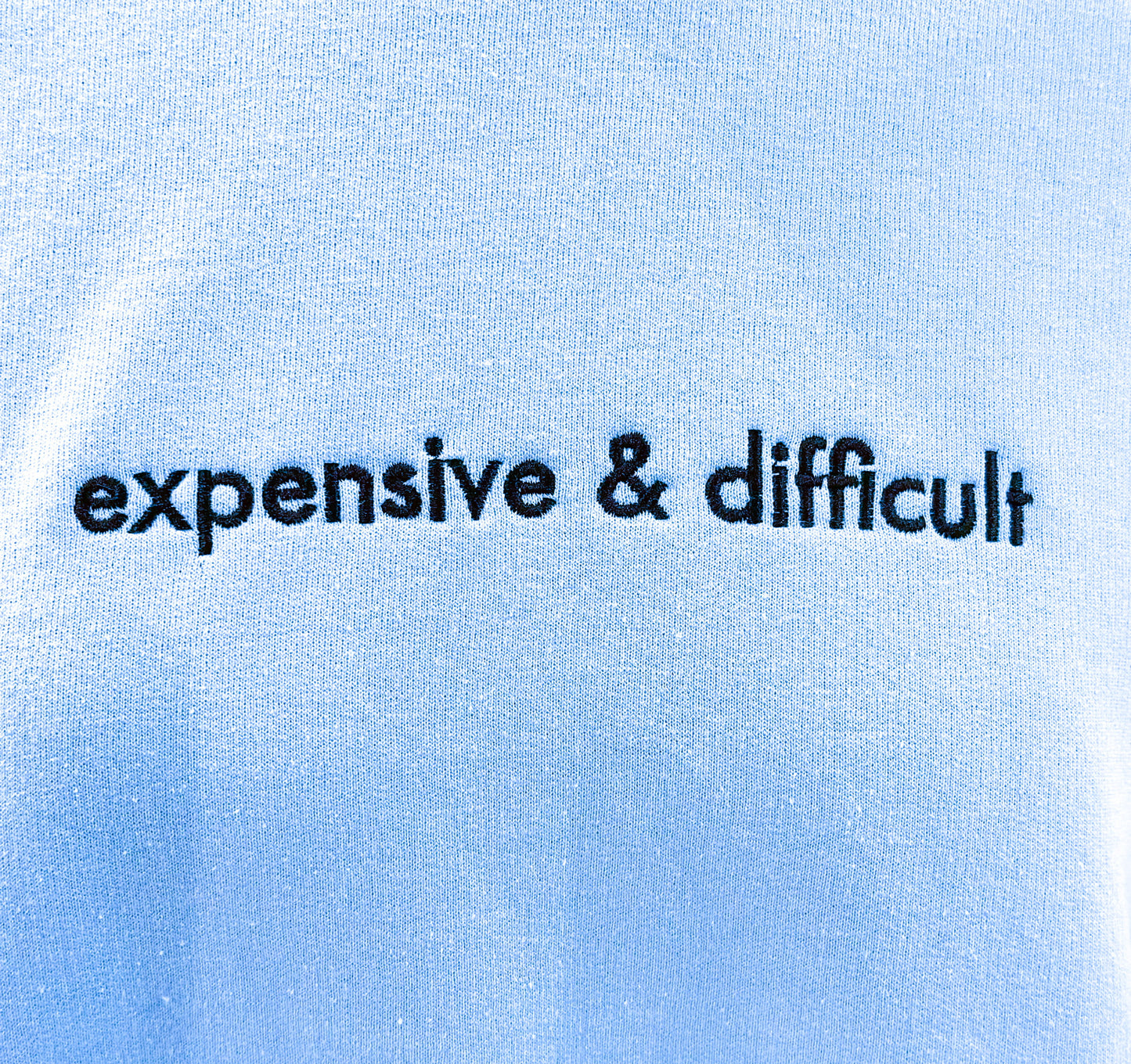 EXPENSIVE & DIFFICULT